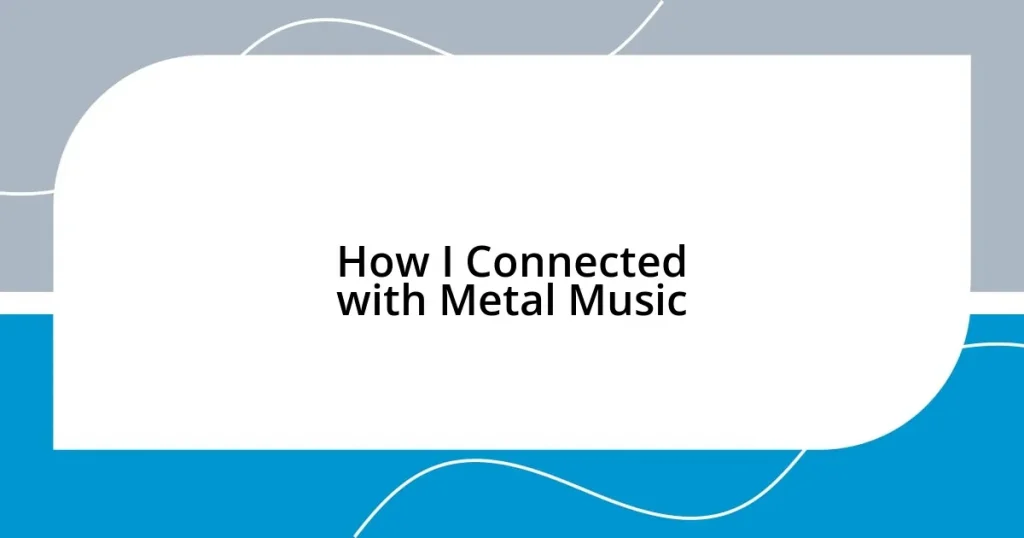 How I Connected with Metal Music