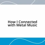 How I Connected with Metal Music