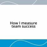 How I measure team success