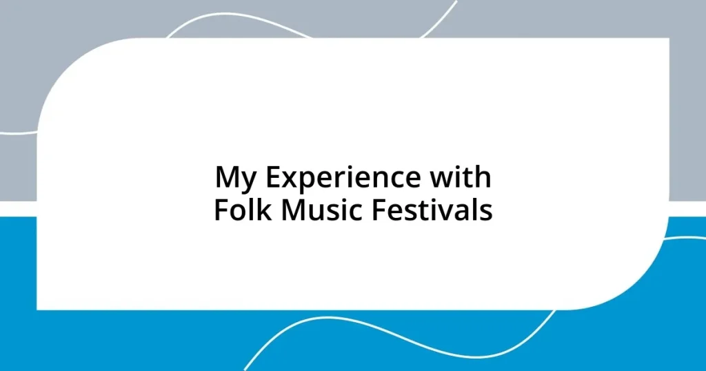 My Experience with Folk Music Festivals