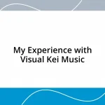 My Experience with Visual Kei Music