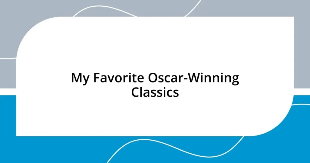 My Favorite Oscar-Winning Classics