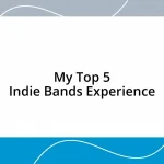 My Top 5 Indie Bands Experience