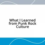 What I Learned from Punk Rock Culture