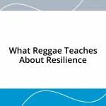 What Reggae Teaches About Resilience