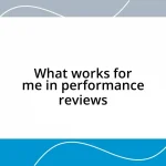 What works for me in performance reviews