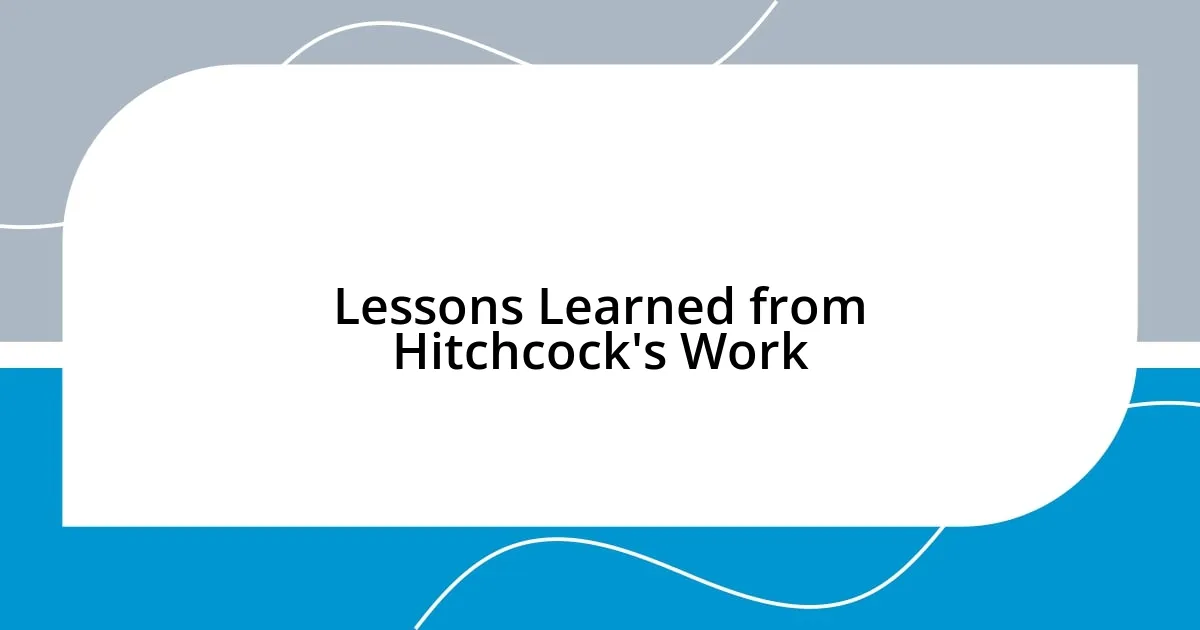 Lessons Learned from Hitchcock